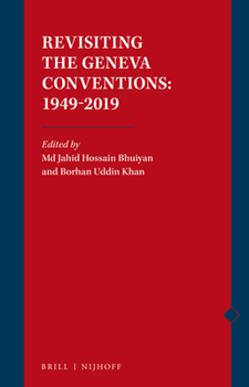 Hardcover Revisiting the Geneva Conventions: 1949-2019 Book