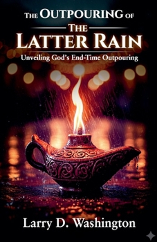 The OutPouring of The Latter Rain