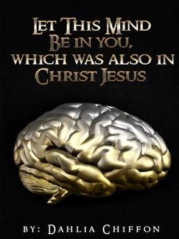 Paperback The Mental Battle: Let This Mind Be In You, Which Was Also In Christ Jesus Book