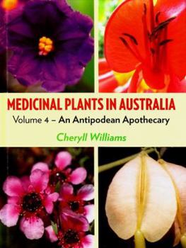 Hardcover Medicinal Plants in Australia: Volume 4: An Antipodean Apothecary Book