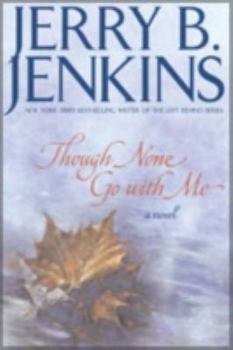 Paperback Though None Go with Me: A Novel Book