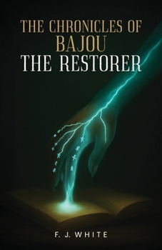 Paperback The Chronicles of Bajou The Restorer Book