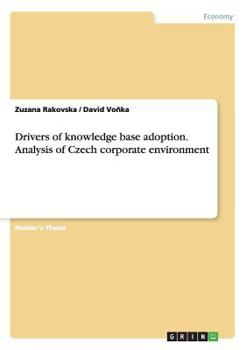 Paperback Drivers of knowledge base adoption. Analysis of Czech corporate environment Book