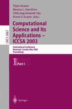 Paperback Computational Science and Its Applications - Iccsa 2003: International Conference, Montreal, Canada, May 18-21, 2003, Proceedings, Part I Book