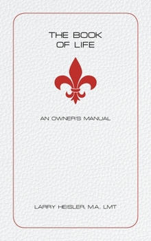 Hardcover The Book of Life: An Owner's Manual Book