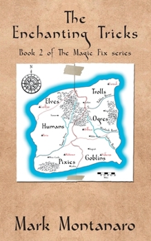 Paperback The Enchanting Tricks: Book 2 of The Magic Fix series Book