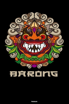 Barong Notebook: Traditional Indonesia Bali Journal Animal Barong Mask Composition Book Travel Gift