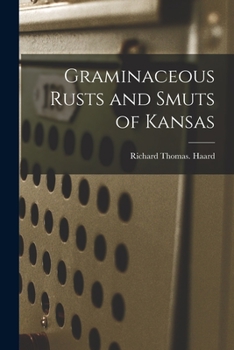 Paperback Graminaceous Rusts and Smuts of Kansas Book