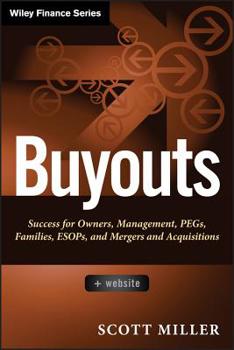 Hardcover Buyouts, + Website: Success for Owners, Management, Pegs, Esops and Mergers and Acquisitions Book