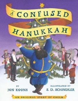 Hardcover Confused Hanukkah: An Original Story of Chelm Book