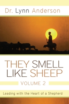 Paperback They Smell Like Sheep, Volume 2: Leading with the Heart of a Shepherd Book