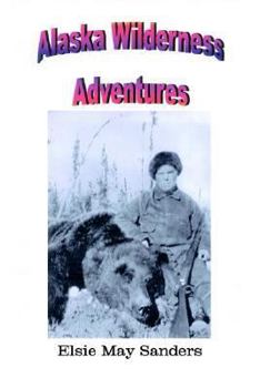 Paperback Alaska Wilderness Adventures Book