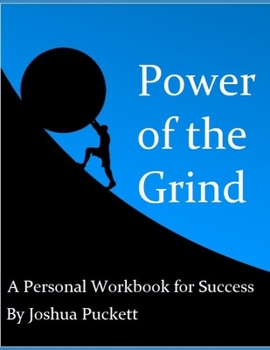 Paperback Power of the Grind: A Personal Workbook for Success Book