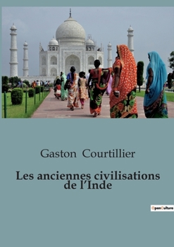 Paperback Les anciennes civilisations de l'Inde [French] Book