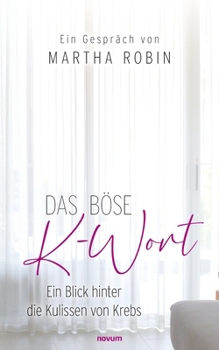 Paperback Das böse K-Wort: Ein Blick hinter die Kulissen von Krebs [German] Book