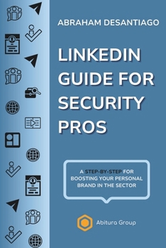 Paperback LinkedIn Guide for Security Pros: A step-by-step for boosting your personal brand in the sector Book
