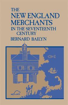 Paperback The New England Merchants in the Seventeenth Century Book