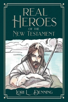Paperback Real Heroes of the New Testament Book