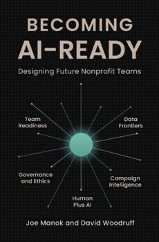 Paperback Becoming AI-Ready: Designing Future Nonprofit Teams Book