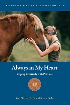 Paperback Always in My Heart: Coping Creatively with Pet Loss Book
