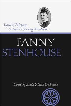 Expose Of Polygamy: A Lady's Life Among the Mormons (Life Writings of Frontier Women) - Book  of the Life Writings of Frontier Women Series