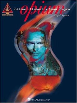 Paperback Ottmar Liebert + Luna Negra - Opium Highlights Book