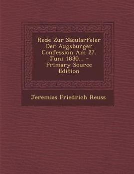 Paperback Rede Zur Sacularfeier Der Augsburger Confession Am 27. Juni 1830... - Primary Source Edition [German] Book