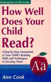 Paperback How Well Does Your Child Read?: A Step-By-Step Assessment of Your Child's Reading Skills Book