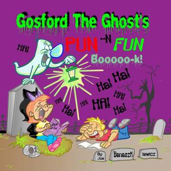 Paperback Gosford the Ghost's Pun -N Fun Booooo-k! Book