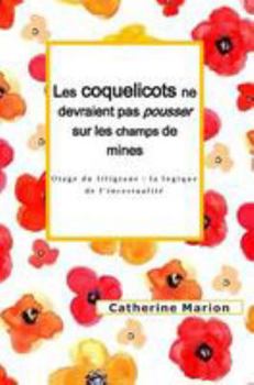 Paperback Les Coquelicots Ne Devraient Pas Pousser Sur Les Champs de Mines: Otage Du Filigrane: La Logique de l'Incestualité [French] Book