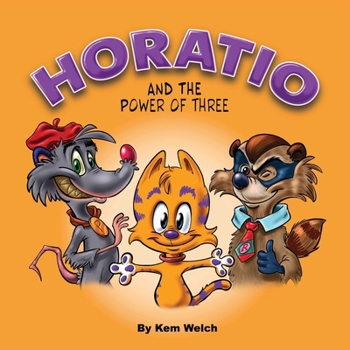 Horatio: And the Power of Three (The Chronicles of Horatio)