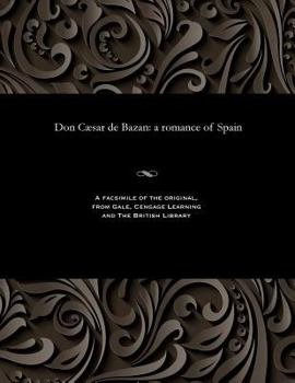Paperback Don Cæsar de Bazan: A Romance of Spain Book