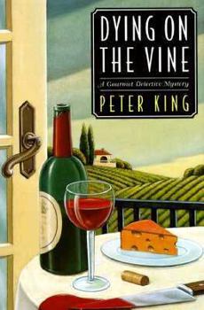 Dying on the Vine (Gourmet Detective Mystery, Book 3) - Book #3 of the Gourmet Detective