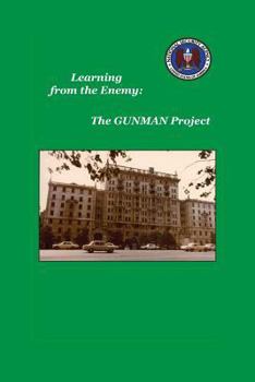 Paperback Learning from the Enemy: The Gunman Project Book