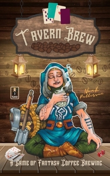 Paperback Tavern Brew: A GAME of FANTASY COFFEE BREWING Book