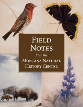 Paperback Field Notes from the Montana Natural History Center Book