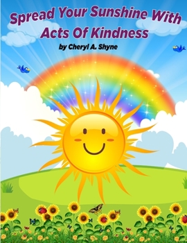 Spread Your Sunshine With Acts Of Kindness