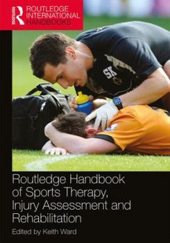 Paperback Routledge Handbook of Sports Therapy, Injury Assessment and Rehabilitation Book