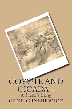 Paperback Coyote And Cicada -: A Hero's Smile Book