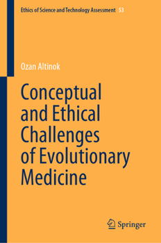 Hardcover Conceptual and Ethical Challenges of Evolutionary Medicine Book