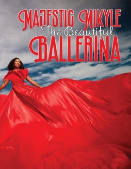 Paperback Majestic Mikyle The Beautiful Ballerina Book