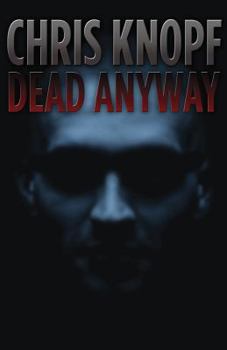 Dead Anyway - Book #1 of the Arthur Cathcart