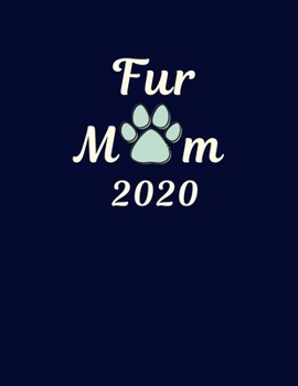 Paperback Fur Mum 2020: Dog Lovers Diary: Week Per View Planner: Paperback Notebook Style Blue Book
