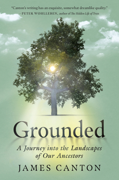 Hardcover Grounded: A Journey Into the Landscapes of Our Ancestors Book