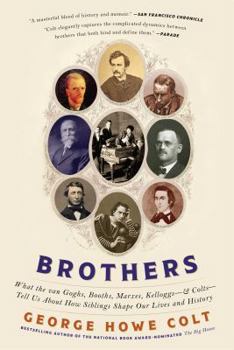 Paperback Brothers: What the Van Goghs, Booths, Marxes, Kelloggs--And Colts--Tell Us about How Siblings Shape Our Lives and History Book