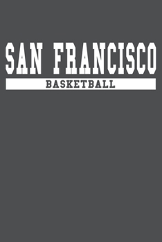 San Francisco Basketball: American Campus Sport Lined Journal Notebook