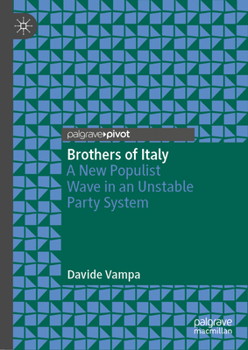 Hardcover Brothers of Italy: A New Populist Wave in an Unstable Party System Book