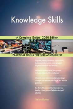 Paperback Knowledge Skills A Complete Guide - 2020 Edition Book