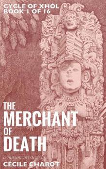 Paperback The Merchant of Death: A Mayan Mystery Book