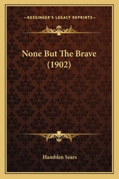 Paperback None But The Brave (1902) Book